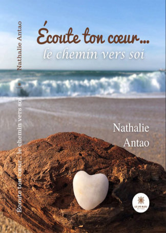 Écoute ton cœur... le chemin vers soi