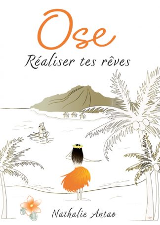 Ose réaliser tes rêves